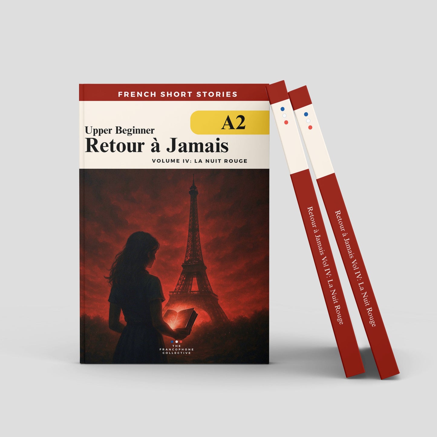 French Short Stories For Beginners: Retour à Jamais Vol 4 La Nuit Rouge