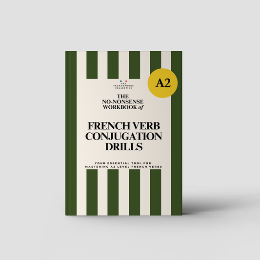 DELF A2 No-Nonsense Workbook of French Verb Conjugation Drills for Upper Beginner Learners
