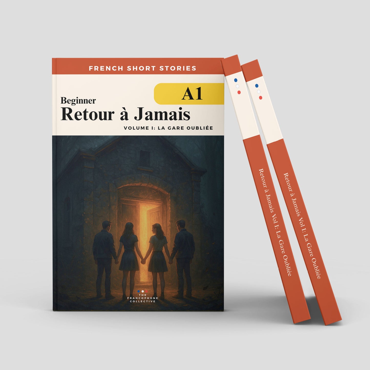 French Short Stories For Beginners: Retour à Jamais Vol 1 La Gare Oubliée (DELF A1)